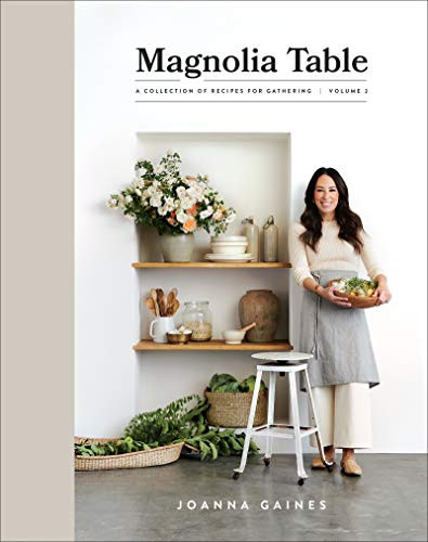 Magnolia Table Volume 2: A Collection of Recipes for Gathering