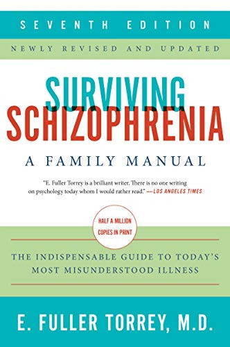 Surviving Schizophrenia : A Family Manual