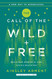 Call of the Wild and Free