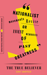 True Believer: Thoughts on the Nature of Mass Movements
