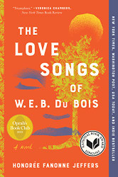 Love Songs of W.E.B. Du Bois: A Novel