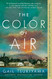 Color of Air: A Novel Color of Air: A Novel