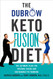 Dubrow Keto Fusion Diet