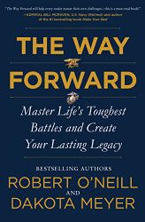 Way Forward: Master Life's Toughest Battles and Create Your Lasting Legacy
