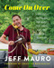 Come On Over: 111 Fantastic Recipes for the Family That Cooks