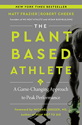 Plant-Based Athlete: A Game-Changing Approach to Peak Performance
