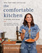Comfortable Kitchen: 105 Laid-Back Healthy and Wholesome Recipes