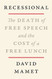 Recessional: The Death of Free Speech and the Cost of a Free Lunch
