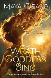 Wrath Goddess Sing: A Novel