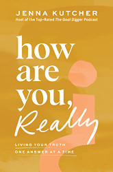 How Are You Really?: Living Your Truth One Answer at a Time