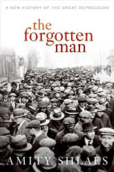 Forgotten Man: A New History of the Great Depression