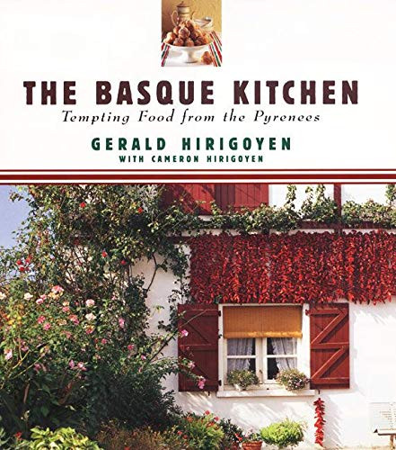 Basque Kitchen: Tempting Food from the Pyrenees