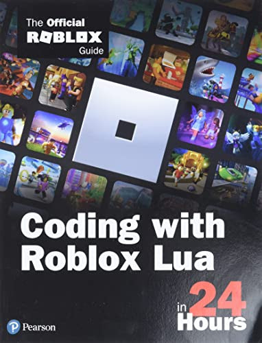 Coding with Roblox Lua in 24 Hours: The Official Roblox Guide