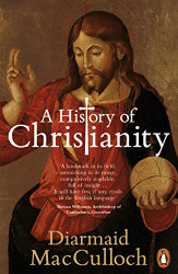 AHistory of ChristianityThe First Three Thousand Years