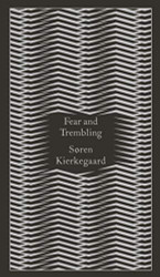 Penguin Classics Fear and Trembling: Dialectical Lyric By Johannes De Silentio