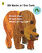 Brown Bear Brown Bear What Do You See?. by Bill Martin JR.