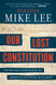 Our Lost Constitution: The Willful Subversion of America's Founding Document