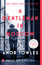 Gentleman in Moscow: A Novel