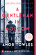 Gentleman in Moscow: A Novel