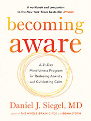 Becoming Aware: A 21-Day Mindfulness Program for Reducing Anxiety