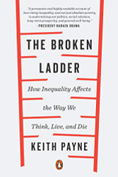 Broken Ladder: How Inequality Affects the Way We Think Live and Die