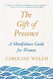 Gift of Presence: A Mindfulness Guide for Women