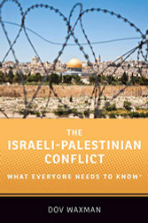 Israeli-Palestinian Conflict: What Everyone Needs to Know