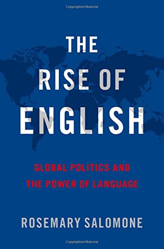 Rise of English: Global Politics and the Power of Language