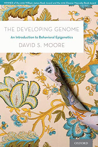 Developing Genome: An Introduction to Behavioral Epigenetics