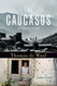 Caucasus: An Introduction