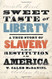Sweet Taste of Liberty: A True Story of Slavery and Restitution in America