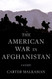 American War in Afghanistan: A History