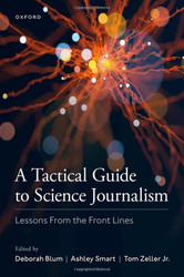 Tactical Guide to Science Journalism: Lessons From the Front Lines