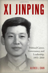Xi Jinping: Political Career Governance and Leadership 1953-2018