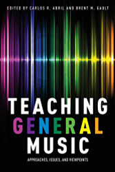 Teaching General Music: Approaches Issues and Viewpoints