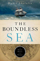 Boundless Sea: A Human History of the Oceans