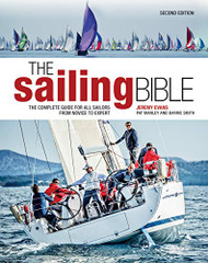 Sailing Bible: The Complete Guide for All Sailors from Novice to Expert