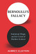 Bernoulli's Fallacy: Statistical Illogic and the Crisis of Modern Science