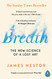 Breath: The New Science of a Lost Art