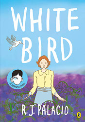 White Bird: A Graphic Novel