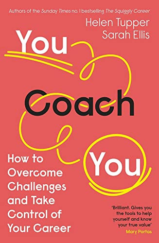 You Coach You: How to Overcome Challenges and Take Control of Your Career