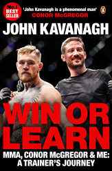 Win or Learn: MMA Conor McGregor & Me: A Trainer's Journey