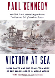 Victory at Sea: Naval Power and the Transformation of the Global