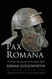 Pax Romana: War Peace and Conquest in the Roman World