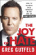 Joy of Hate: How to Triumph over Whiners in the Age of Phony Outrage