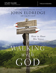 Walking with God Study Guide Expanded Edition: How to Hear His Voice