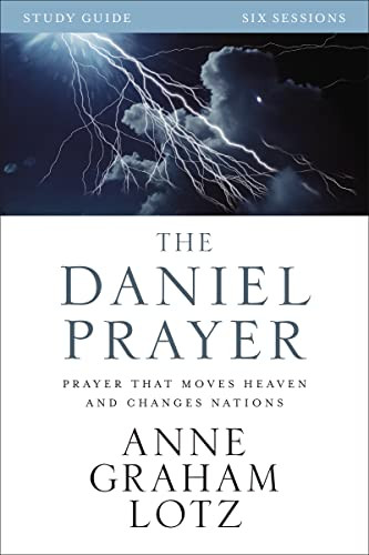 Daniel Prayer Study Guide: Prayer That Moves Heaven and Changes Nations