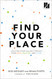 Find Your Place: Locating Your Calling Through Your Gifts Passions and Story