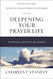 Deepening Your Prayer Life: Approach God with Boldness