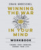 Winning the War in Your Mind Workbook: Change Your Thinking Change Your Life